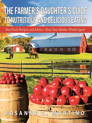 cover image of The Farmer'S Daughter'S Guide to Nutritious and Delicious Eating